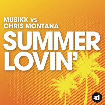Chris Montana feat. Musikk Summer Lovin' (Dany Coast Radio Edit)