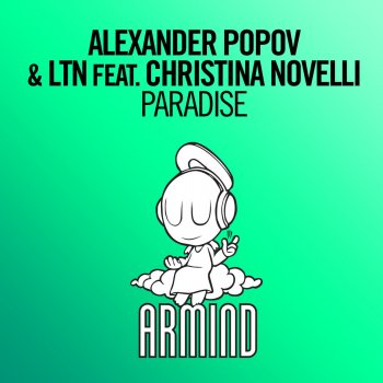 Alexander Popov & LTN feat. Christina Novelli Paradise (feat. Christina Novelli) - Radio Edit