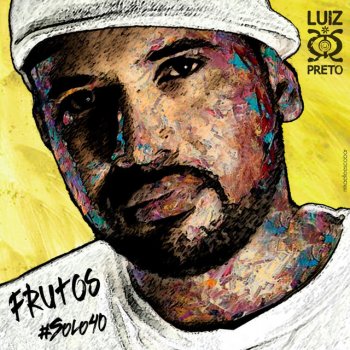 Luiz Preto Frutos: #Solo40