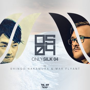 Shingo Nakamura Only Silk 04 (Part Two) (Continuous Mix)