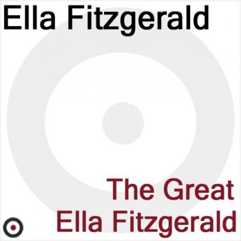 Ella Fitzgerald T'ain't What You Do (It's the Way That Cha Do It)