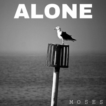 Moses Alone