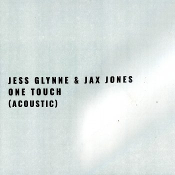 Jess Glynne feat. Jax Jones One Touch (Acoustic)