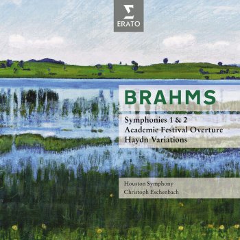 Johannes Brahms, Houston Symphony Orchestra/Christoph Eschenbach & Christoph Eschenbach Academic Festival Overture Op. 80