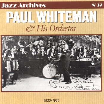 Paul Whiteman Because My Baby Don't Mean Maybe Now