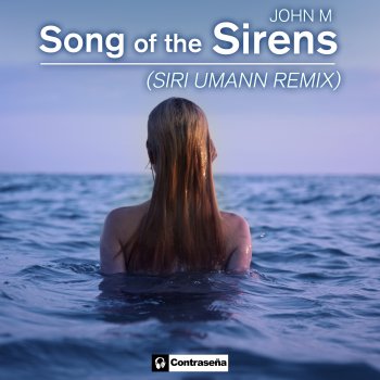 John M. Song Of The Sirens (Siri Umann Remix)