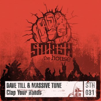 Dave Till feat. Massive Tune Clap Your Hands - Original Mix
