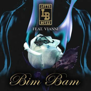 Lotto Boyzz feat. Vianni Bim Bam