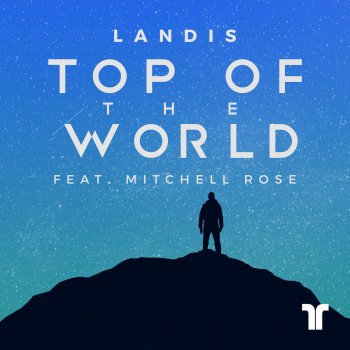 Landis feat. Mitchell Rose Top Of The World