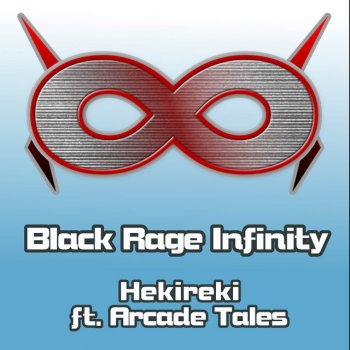 Black Rage Infinity feat. Arcade Tales Hekireki (from "Hajime no Ippo: New Challenger")