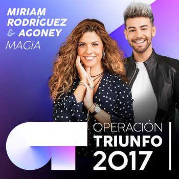 Miriam Rodríguez feat. Agoney Magia (Operación Triunfo 2017)