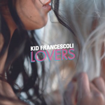 Kid Francescoli feat. Samantha Eu Quero
