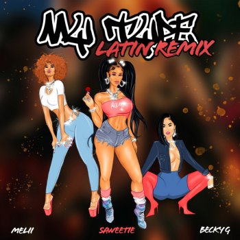 Saweetie feat. Becky G & Melii My Type (feat. Becky G & Melii) - Latin Remix
