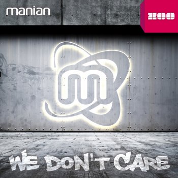 Manian We Don't Care (Extended Mix)