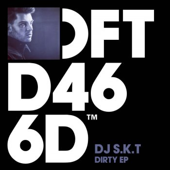 DJ S.K.T Dirty