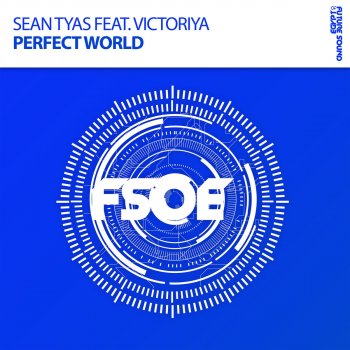 Sean Tyas feat. Victoriya Perfect World (Extended Mix)