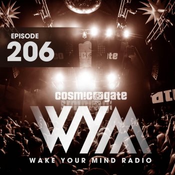 Cosmic Gate Wake Your Mind Intro 206