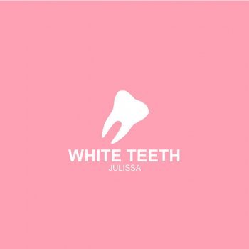 Julissa White Teeth