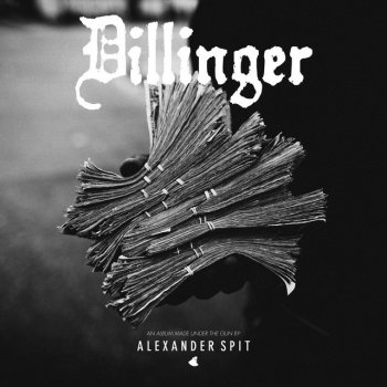 Alexander Spit Dillinger (Instrumental)