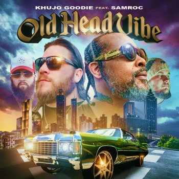 Khujo Goodie feat. Samroc Old Head (feat. Samroc)