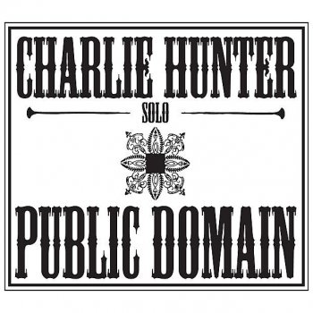 Charlie Hunter Meet Me in St. Louis