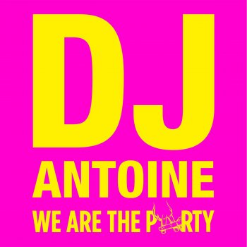 DJ Antoine feat. Mad Mark & X-Stylez, Two-M We Are the Party (Radio Edit) - Dj Antoine Vs Mad Mark