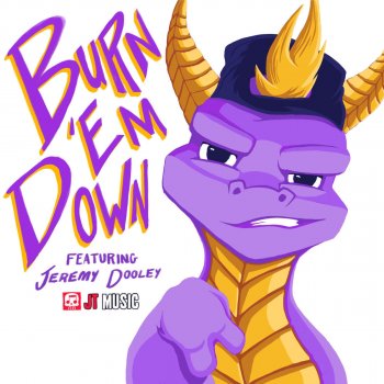JT Music feat. Jeremy Dooley Burn 'Em Down