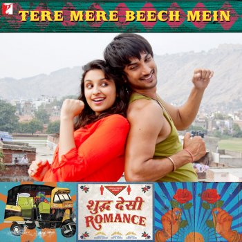 Sunidhi Chauhan feat. Mohit Chauhan Tere Mere Beech Mein (From "Shuddh Desi Romance")