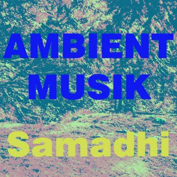 Samadhi Ambient Musik