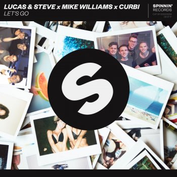 Lucas & Steve feat. Mike Williams & Curbi Let's Go - Extended Mix