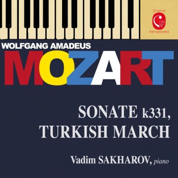 Wolfgang Amadeus Mozart feat. Vadim Sakharov Piano Sonata No. 11 in A Major, K. 331: III. Alla turca