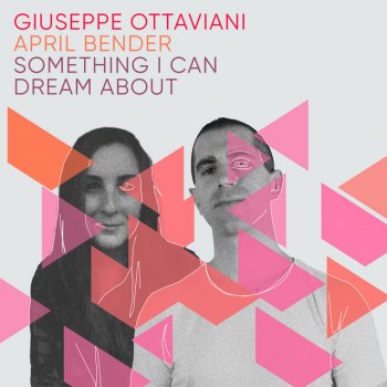 Giuseppe Ottaviani feat. April Bender Something I Can Dream About - Extended Mix