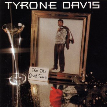 Tyrone Davis You Made Me Beatiful