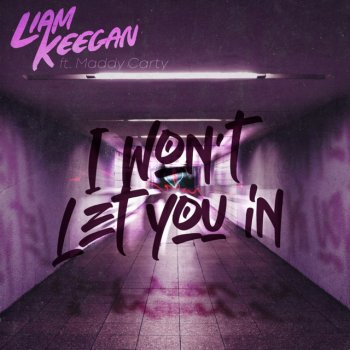 Liam Keegan I Won't Let You In (feat. Maddy Carty)