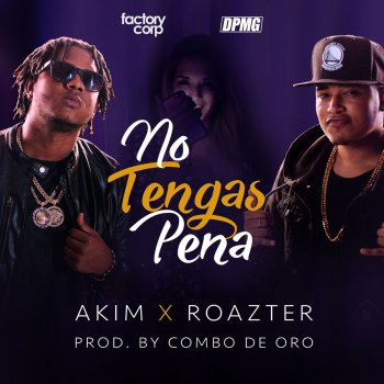 Akim feat. Roazter No Tengas Pena