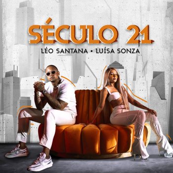 Leo Santana feat. Luísa Sonza Século 21