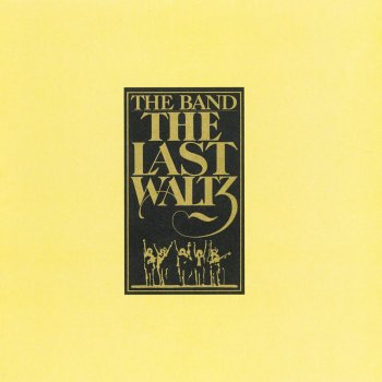 The Band The Last Waltz Suite: The Well