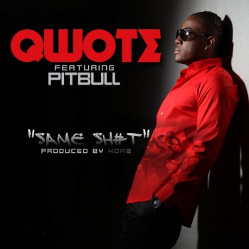 Qwote feat. Pitbull Same Shhh (Radio Edit)
