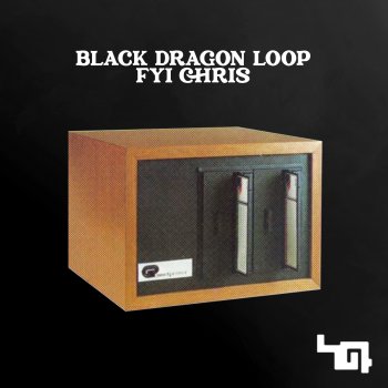 FYI Chris Black Dragon Loop