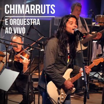 Chimarruts feat. Vinicius De Oliveira Marques, Luiz Alberto Kosarczuk Kisiolar, Diego Borges Dutra & Rodrigo Luiz Maciel Floripa (Ao Vivo)