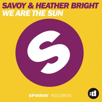Savoy feat. Heather Bright We Are the Sun (Original Mix)