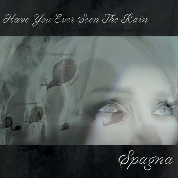 Ivana Spagna Have You Ever Seen the Rain