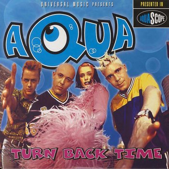Aqua Turn Back Time - Edit