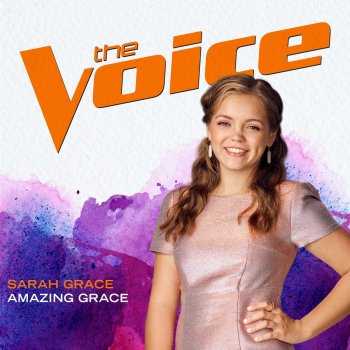 Sarah Grace Amazing Grace - The Voice Performance