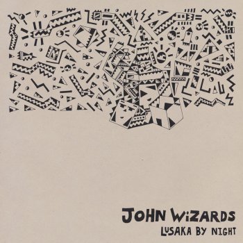 John Wizards Lusaka By Night (LV Remix)