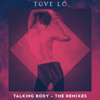 Tove Lo Talking Body - The Young Professionals Remix