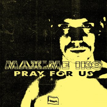Maxime Iko Pray for Us