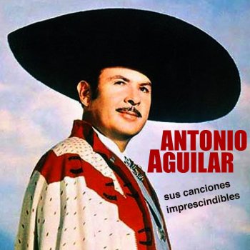 Antonio Aguilar Al Pie del Cañón