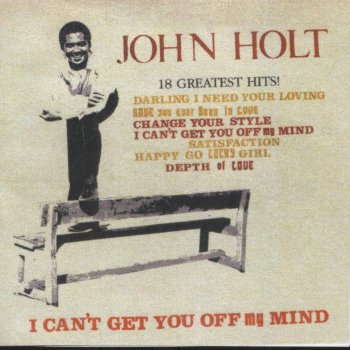John Holt Darling I Need Your Loving