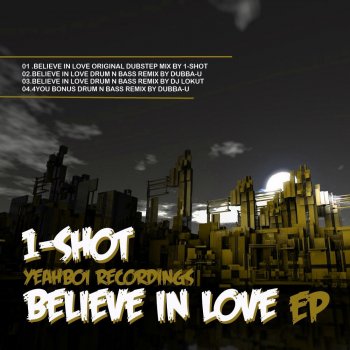 1Shot Believe In Love - DJ Lokut Remix
